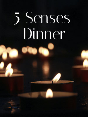 5 Senses Dinner